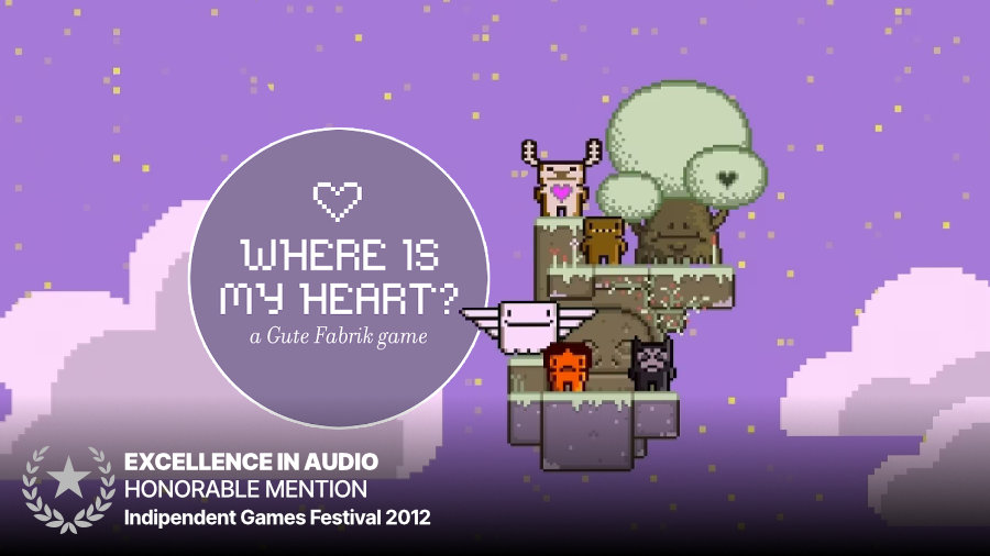 WHERE IS MY HEART - EXCELLENCE IN AUDIO HONORABLE MENTION Indipendent Games Festival 2012